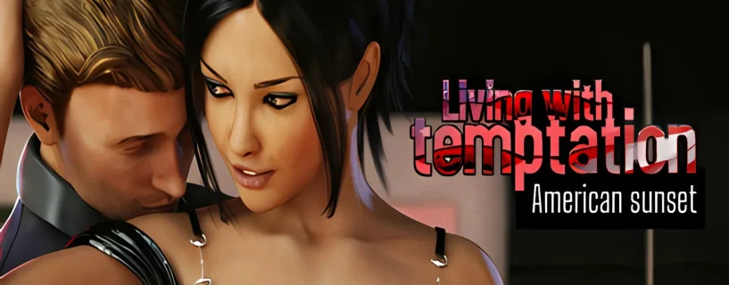 Living with Temptation: American Sunset Free Download