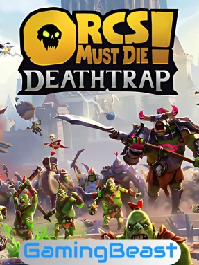 Orcs Must Die! Deathtrap Free Download