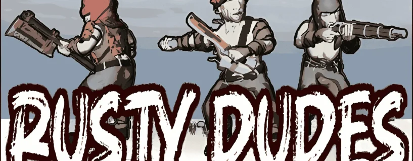 Rusty Dudes Free Download