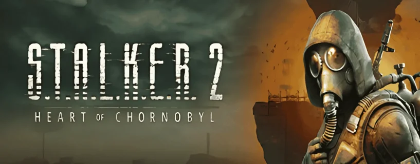 S.T.A.L.K.E.R. 2: Heart of Chornobyl Free Download