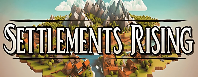 Settlements Rising Free Download