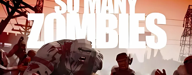 So Many Zombies Free Download