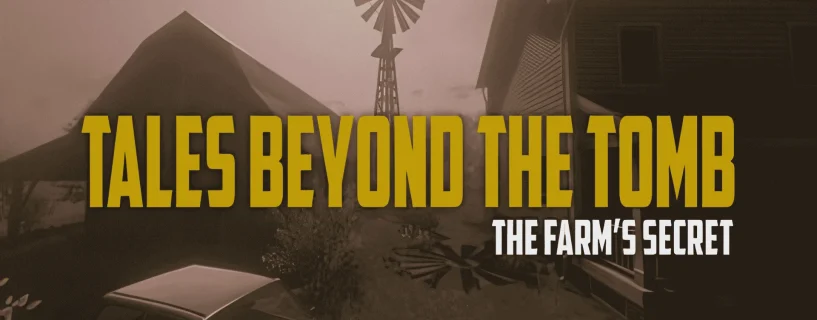 Tales Beyond The Tomb – The Farm’s Secret Free Download