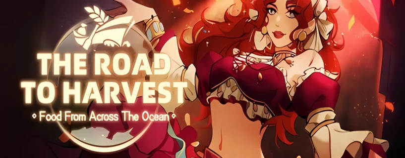 The Road To Harvest: Food From Across The Ocean Free Download