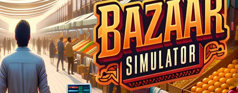 Bazaar Simulator Free Download