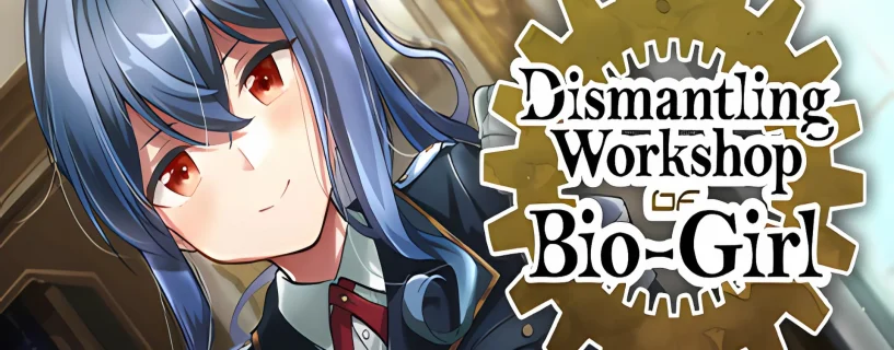 Dismantling Workshop of Bio-Girl Free Download