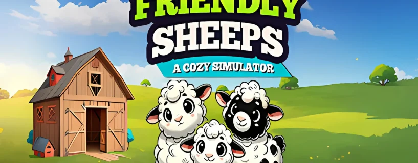Friendly Sheeps: A Cozy Simulator Free Download