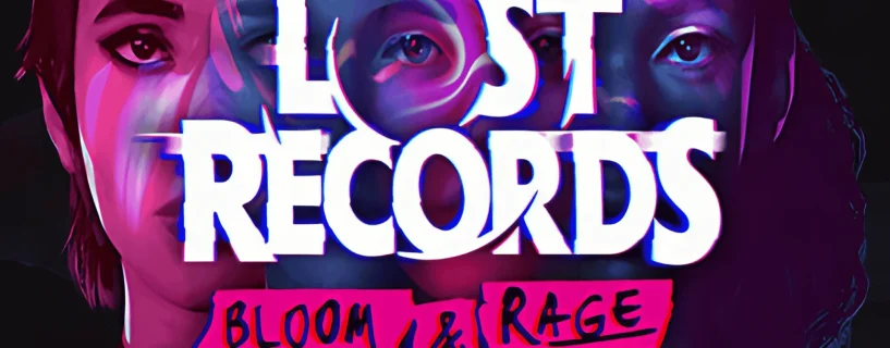 Lost Records: Bloom & Rage Free Download