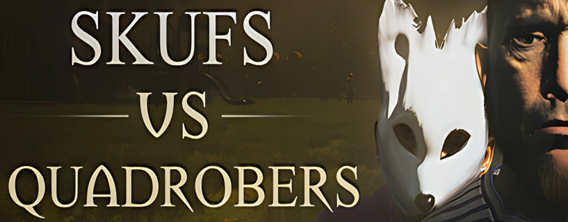 Skufs VS Quadrobers Free Download