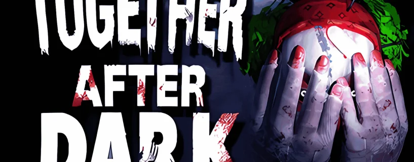 Together After Dark Free Download