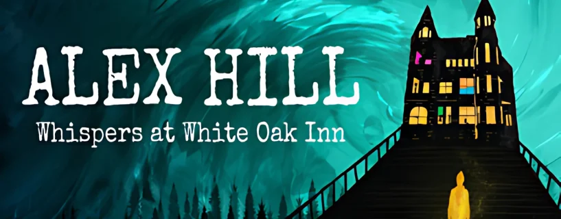 Alex Hill: Whispers at White Oak Inn Free Download