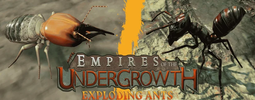 Empires of the Undergrowth – Exploding Ants Free Download