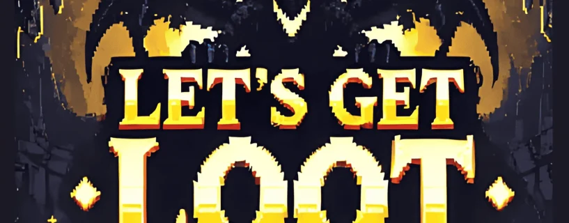 Lets Get Loot! Free Download