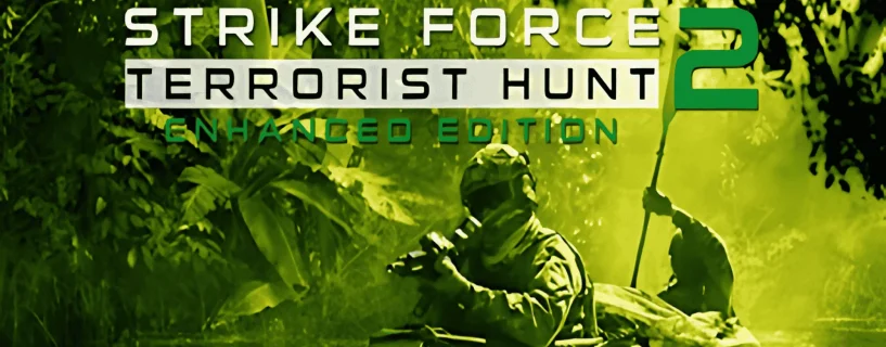 Strike Force 2 – Terrorist Hunt Enhanced Edition Free Download