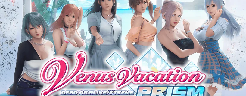 Venus Vacation PRISM – DEAD OR ALIVE Xtreme – Digital Deluxe Upgrade Pack Free Download