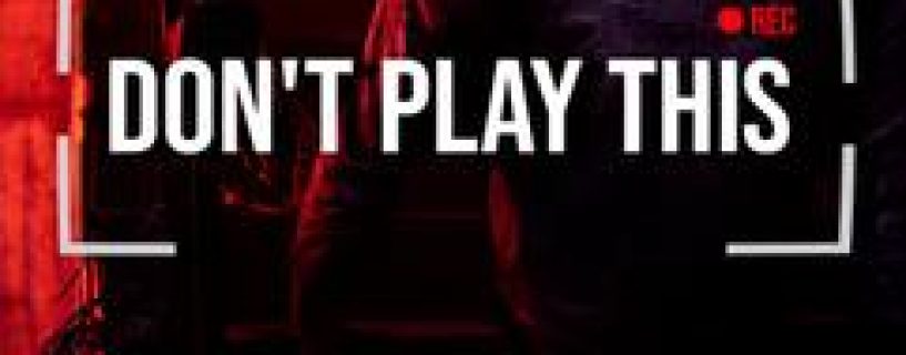 Dont Play This-TENOKE Free Download