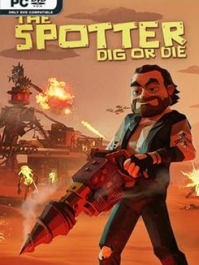 The Spotter Dig or Die Free Download v1.0.4.4