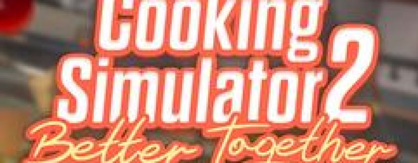 Cooking Simulator 2 Free Download v1.15