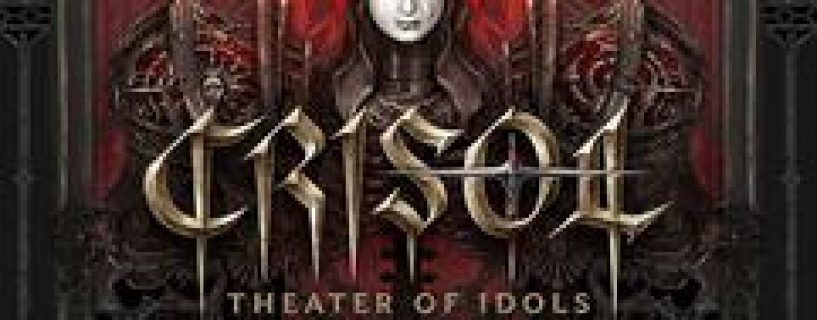 Crisol Theater of Idols  Free Download v1.3