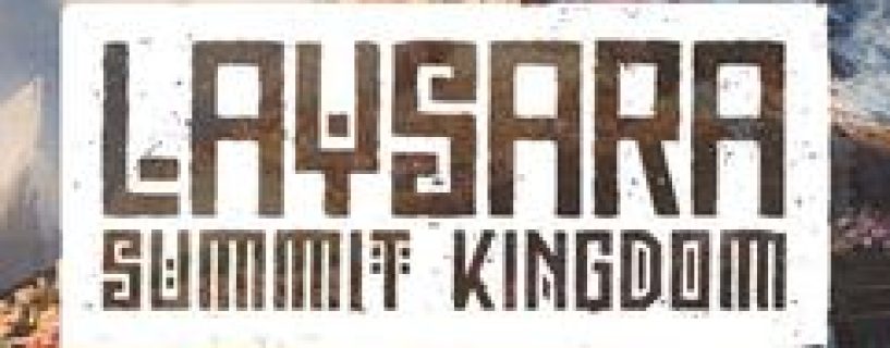 Laysara Summit Kingdom Free Download v17644