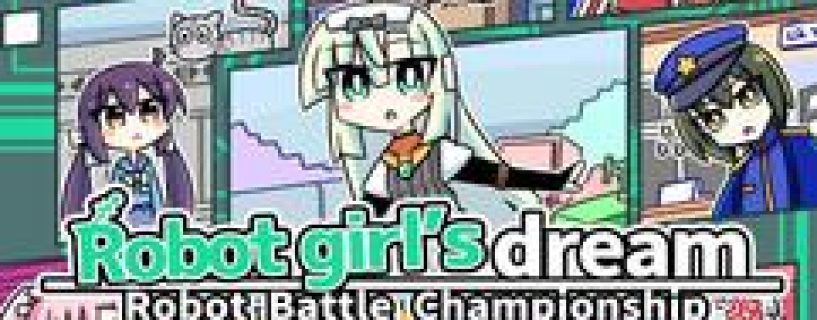 Robot girls dream RobotBattleChampionship Free Download v3.00.25