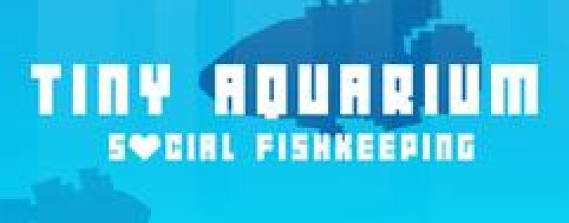 Tiny Aquarium Social Fishkeeping Free Download v1.17.3