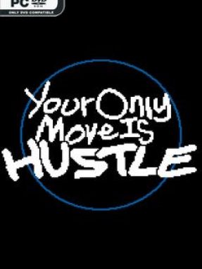 Your Only Move Is HUSTLE Free Download Build 23959498